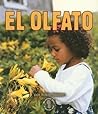 El Olfato (Mi Primer Paso Al Mundo Real: Los Sentidos)