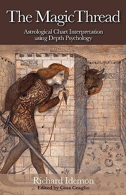 The Magic Thread: Astrological Chart Interpretation Using Depth Psychology (Paperback)