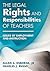 The Legal Rights and Responsibilities of Teachers by Allan G. Osborne Jr.