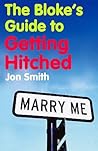 The Bloke's Guide to Getting Hitched