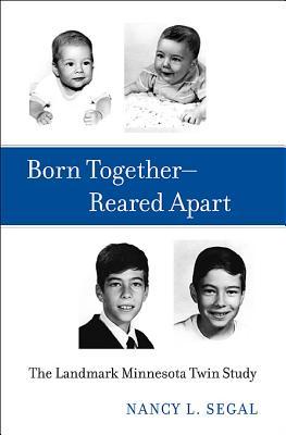 Born Together―Reared Apart: The Landmark Minnesota Twin Study (Hardcover)
