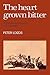 The Heart Grown Bitter by Peter Loizos