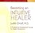 Becoming An Intuitive Heale...