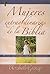 Mujeres Extraordinarias de la Biblia = Remarkable Women of the Bible (Spanish Edition)