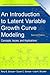 An Introduction to Latent Variable Growth Curve Modeling: Concepts, Issues, and Application, Second Edition (Quantitative Methodology Series)