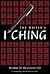 The Writer's I Ching: Wisdom for the Creative Life