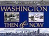 Washington Then &...