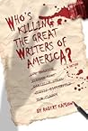Who's Killing the Great Writers of America?: A Satire