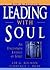Leading with Soul: An Uncom...