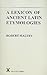 A Lexicon of Ancient Latin Etymologies by Robert Maltby