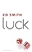Luck: What It Means and Why...