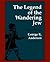 The Legend of the Wandering Jew