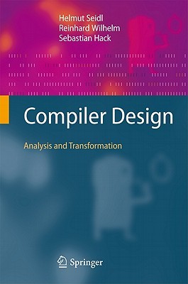 Compiler Design: Analysis and Transformation (Hardcover)