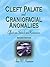 Cleft Palate and Craniofacial Anomalies by Ann W. Kummer Cleft Palate and Craniofacial Anomalies by Ann W. Kummer