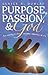 Purpose, Passion and God: Awakening to the Deepest Meaning of Life