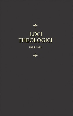 Chemnitz's Works, Volume 8 (Loci Theologici II-III) (Latin Edition)