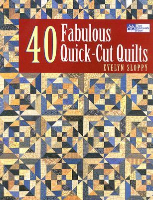 40 Fabulous Quick-Cut Quilts (Paperback)