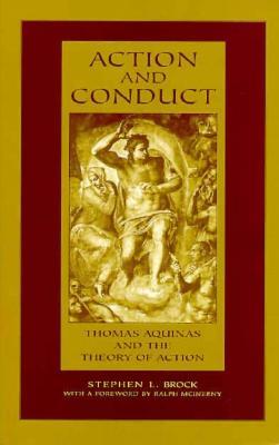 Action and Conduct: Thomas Aquinas and the Theory of Action (Hardcover)