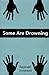 Some Are Drowning (Pitt Poetry Series)