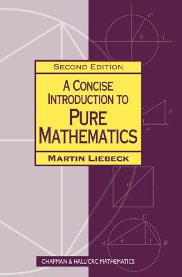 A Concise Introduction To Pure Mathematics (Paperback)