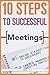 10 Steps to Successful Meetings (10 Steps Series)