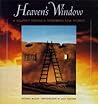 Heaven's Window: A Journey Through Northern New Mexico (Crossroads) Heaven's Window: A Journey Through Northern New Mexico (Crossroads)