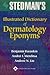 Stedman's Illustrated Dictionary Of Dermatology Eponyms by Benjamin Barankin