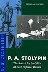 P. A. Stolypin: The Search for Stability in Late Imperial Russia