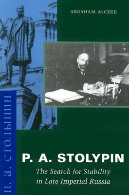 P. A. Stolypin: The Search for Stability in Late Imperial Russia (Paperback)