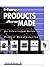 How Products Are Made: An I...