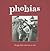 Phobias: Things That Freak Us Out (Penguin Original)