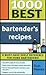1000 Best Bartender Recipes...