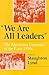 We Are All Leaders: The Alternative Unionism of the Early 1930s (Working Class in American History)