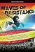 Waves of Resistance: Surfin...