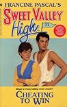 Cheating to Win (Sweet Valley High, #77)