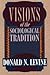 Visions of the Sociological Tradition by Donald N. Levine