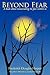 Beyond Fear