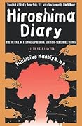 Hiroshima Diary: The Journal of a Japanese Physician, August 6-September 30, 1945