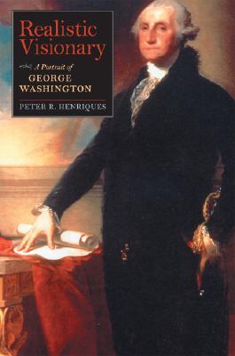Realistic Visionary: A Portrait of George Washington (Hardcover)