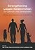 Strengthening Couple Relationships for Optimal Child Development: Lessons from Research and Intervention