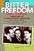 Bitter Freedom by Jafa Wallach Bitter Freedom by Jafa Wallach