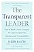 The Transparent Leader: How...