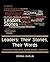 Leaders: Their Stories, The...