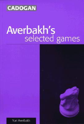 Averbakh's Selected Games (Paperback)