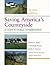Saving America's Countryside: A Guide to Rural Conservation (National Trust for Historic Preservation S)
