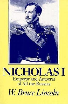 Nicholas I: Emperor and Autocrat of All the Russias (Paperback)