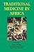 Traditional Medicine in Africa (Sparrow Reader Series)