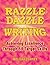 Razzle Dazzle Writing by Melissa Forney