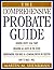 The Complete Probate Guide
