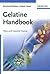 Gelatine Handbook: Theory and Industrial Practice